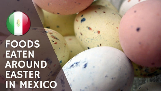 Foods Eaten Around Easter in Mexico