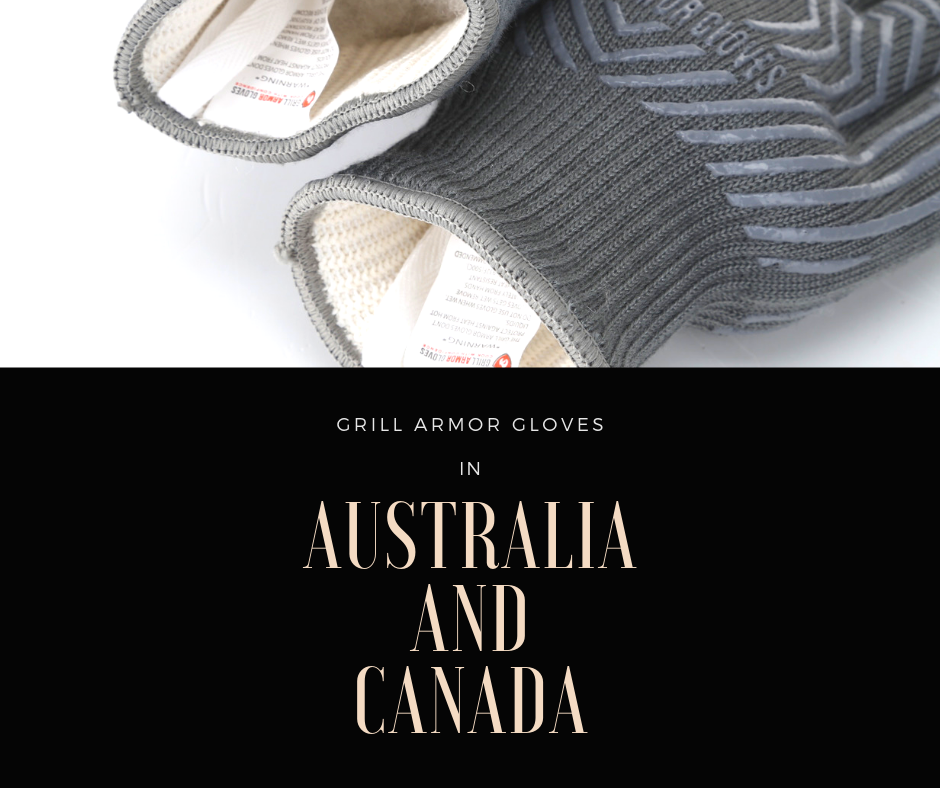 Grill Armor Gloves is now available in Canada and Australia