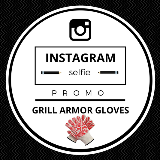 Grill Armor Gloves - Instagram Selfie Promo Terms and Conditions
